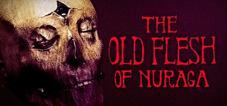 Games like The Old Flesh of Nuraga