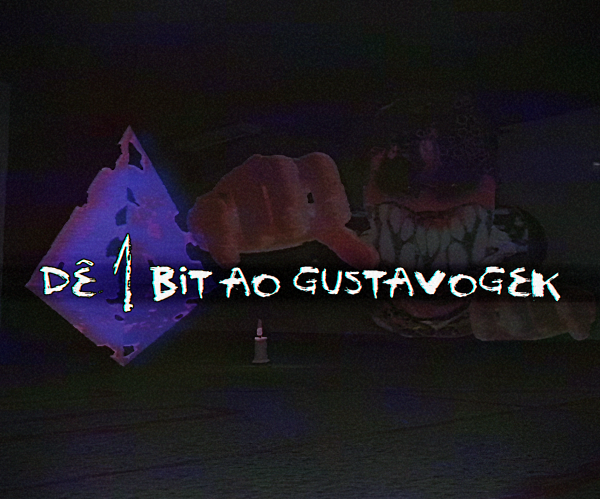 Games like Dê 1 Bit ao GustavoGek