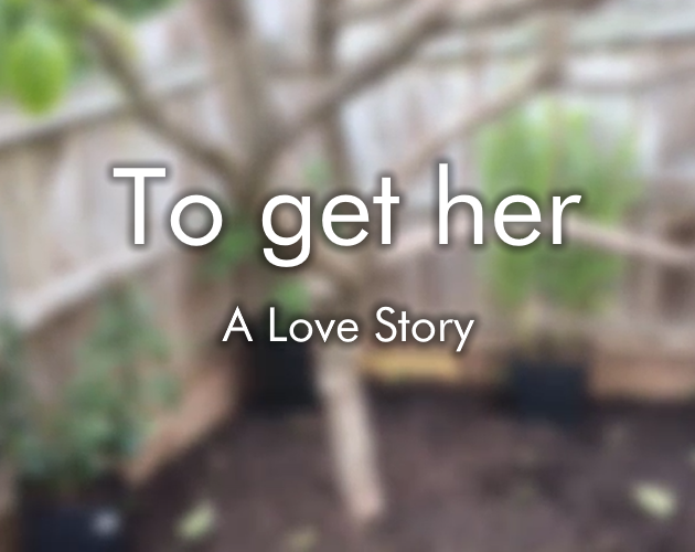 Games like To Get Her