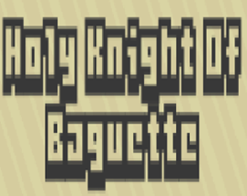 Holy Knight of Baguette Image