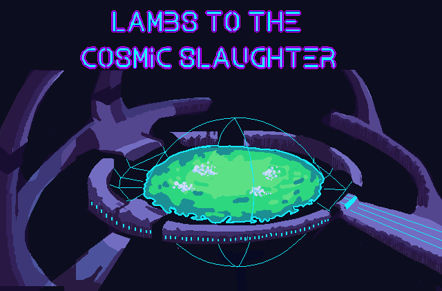 Games like Lambs to the Cosmic Slaughter