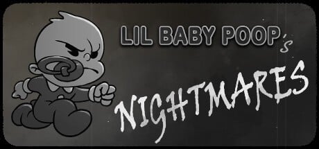 Games like Lil Baby Poop's NIGHTMARES