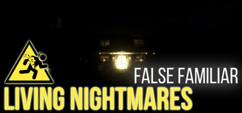 Living Nightmares - False Familiar Image