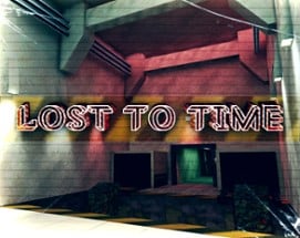 Lost To Time Image