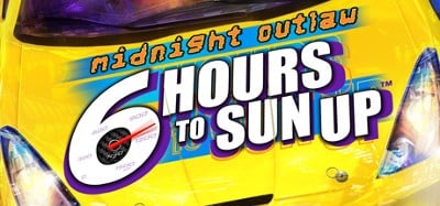 Midnight Outlaw: 6 Hours to SunUp Image