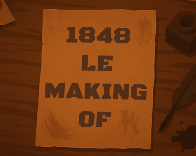 Games like 1848, le making of