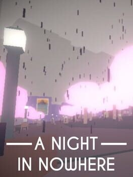 Games like A Night in Nowhere