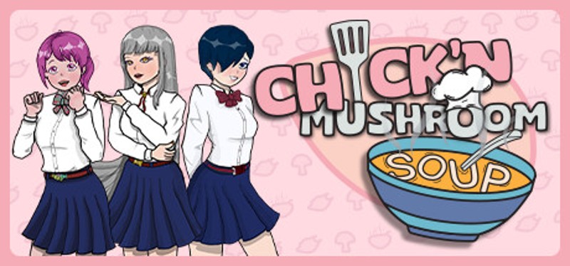 Chick'n Mushroom Soup Game Cover