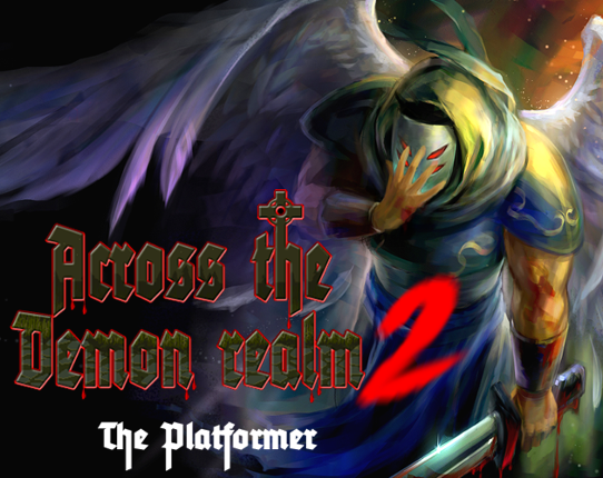 ACROSS THE DEMON REALM 2 : The platformer! FULL FINALE VERSION Game Cover