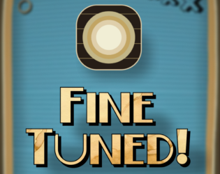 Games like Fine Tuned!