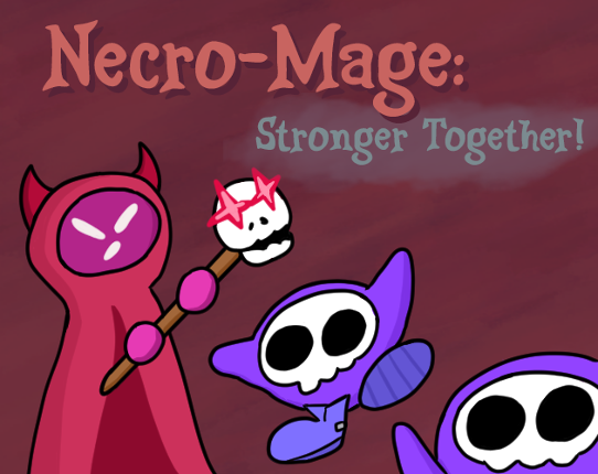 Necro-Mage: Stronger Together! Game Cover