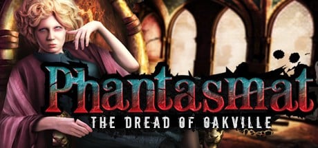 Games like Phantasmat: The Dread of Oakville Collector's Edition
