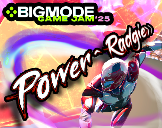 Power Radgie BIGMODE Game Jam'25 Image