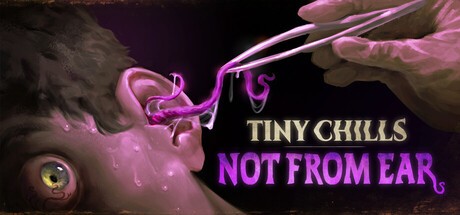 Games like Tiny Chills - Not From Ear
