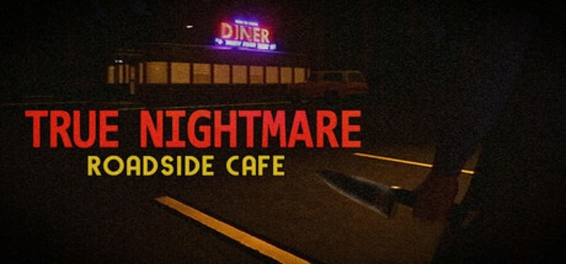 True Nightmare - Roadside Сafe Image