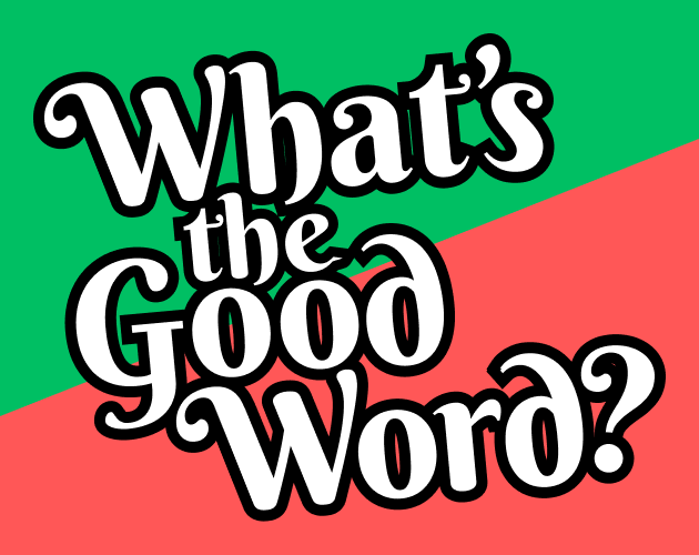 Games like What's the Good Word?
