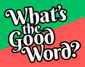 What's the Good Word? Image