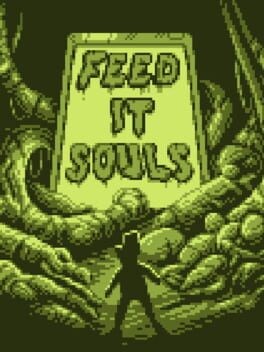 Games like Feed IT Souls
