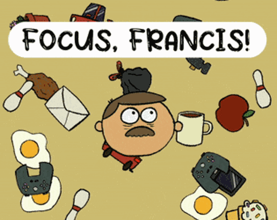 Focus, Francis! Image