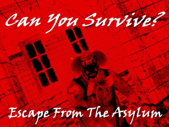 Can You Survive? Escape From The Asylum Image