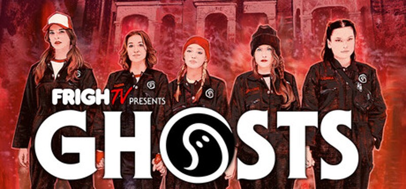 FrighTV Presents GHOSTS Image