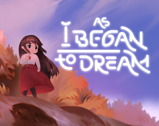 As I Began to Dream Image