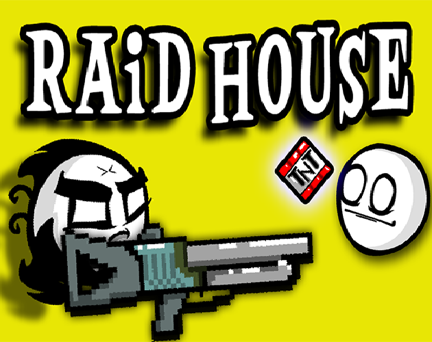 Games like RAiD HOUSE