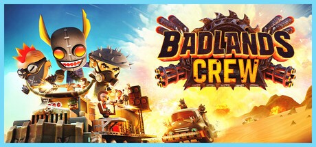 Games like Badlands Crew - Drive, Command, Conquer