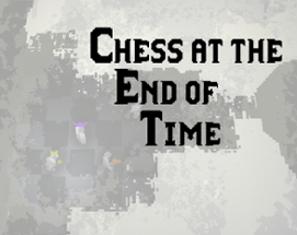 Chess at the End of Time Image