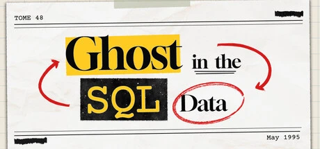 Games like Ghost in the SQL Data