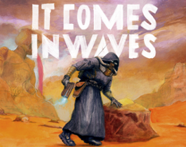 It Comes In Waves Image