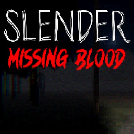 Slender: Missing Blood Image