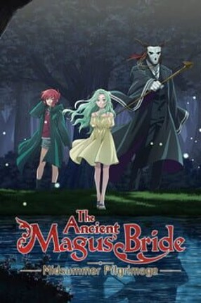 The Ancient Magus' Bride Midsummer Pilgrimage Image