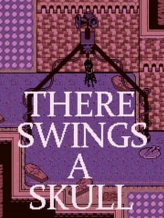 THERE SWINGS A SKULL Game Cover