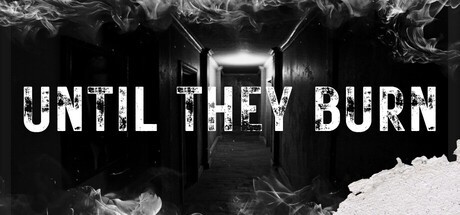 Games like Until They Burn
