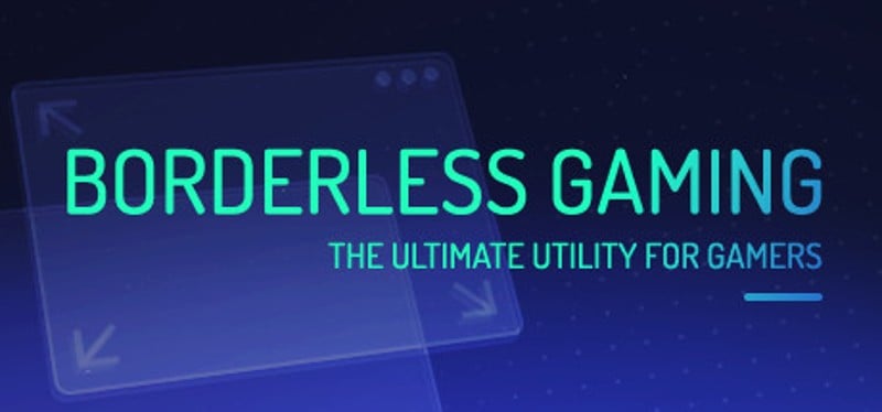 Borderless Gaming Image