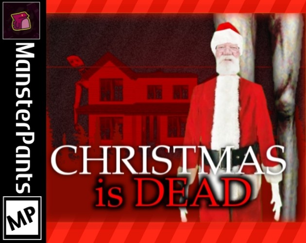 Games like CHRISTMAS IS DEAD.