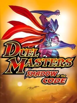Games like Duel Masters: Shadow of the Code