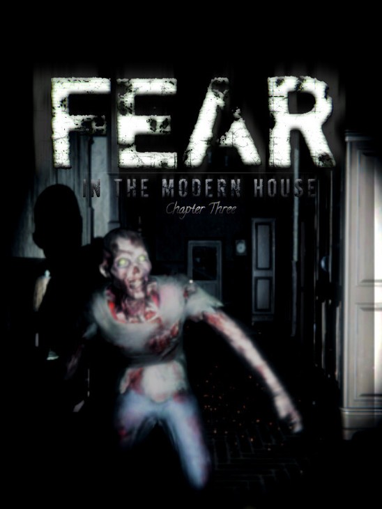 Games like Fear in The Modern House - CH3