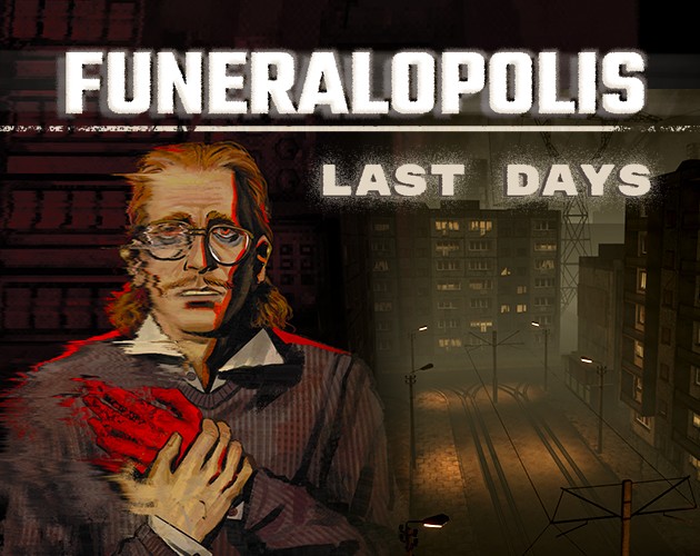 Games like Funeralopolis | Last Days