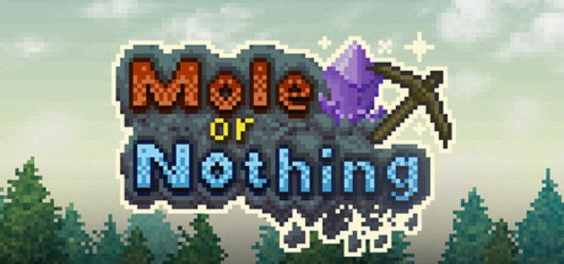 Mole or Nothing Image