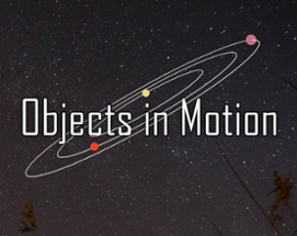 Objects in Motion Image