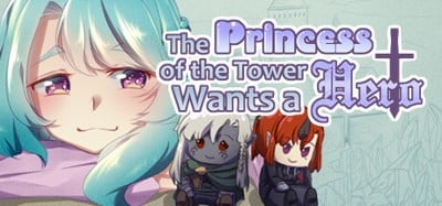 The Princess of the Tower Wants a Hero Image