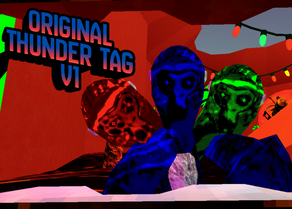 Games like THUNDER TAG V1/CLOUDS GORILLA HORROR THUNDER EDITION (SERVERS WORKING)