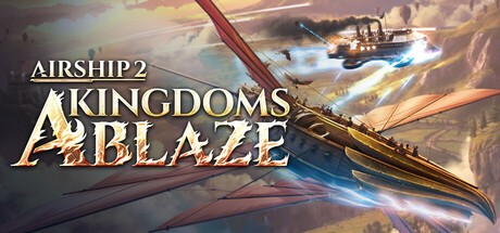 Games like Airship 2: Kingdoms Ablaze