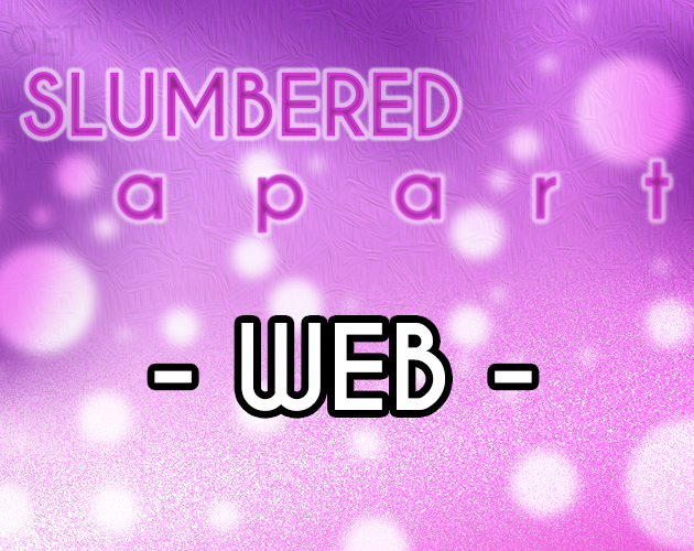 Games like Slumbered Apart