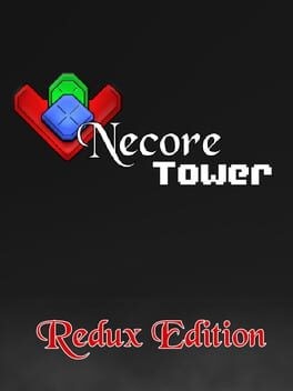 Games like Necore Tower: Redux Edition