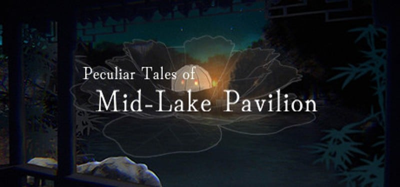 Peculiar Tales of Mid-Lake Pavilion Game Cover