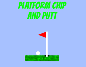 PLATFORM CHIP AND PUTT Image