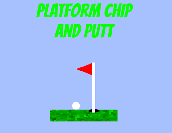 PLATFORM CHIP AND PUTT Game Cover